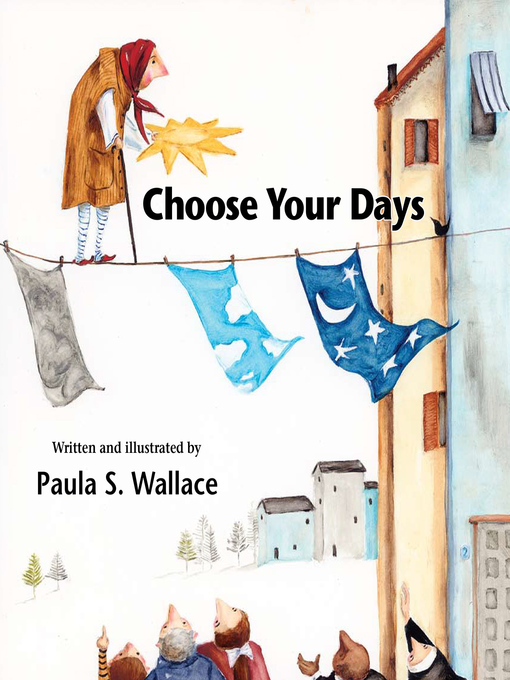 Title details for Choose Your Days by Paula Wallace - Available